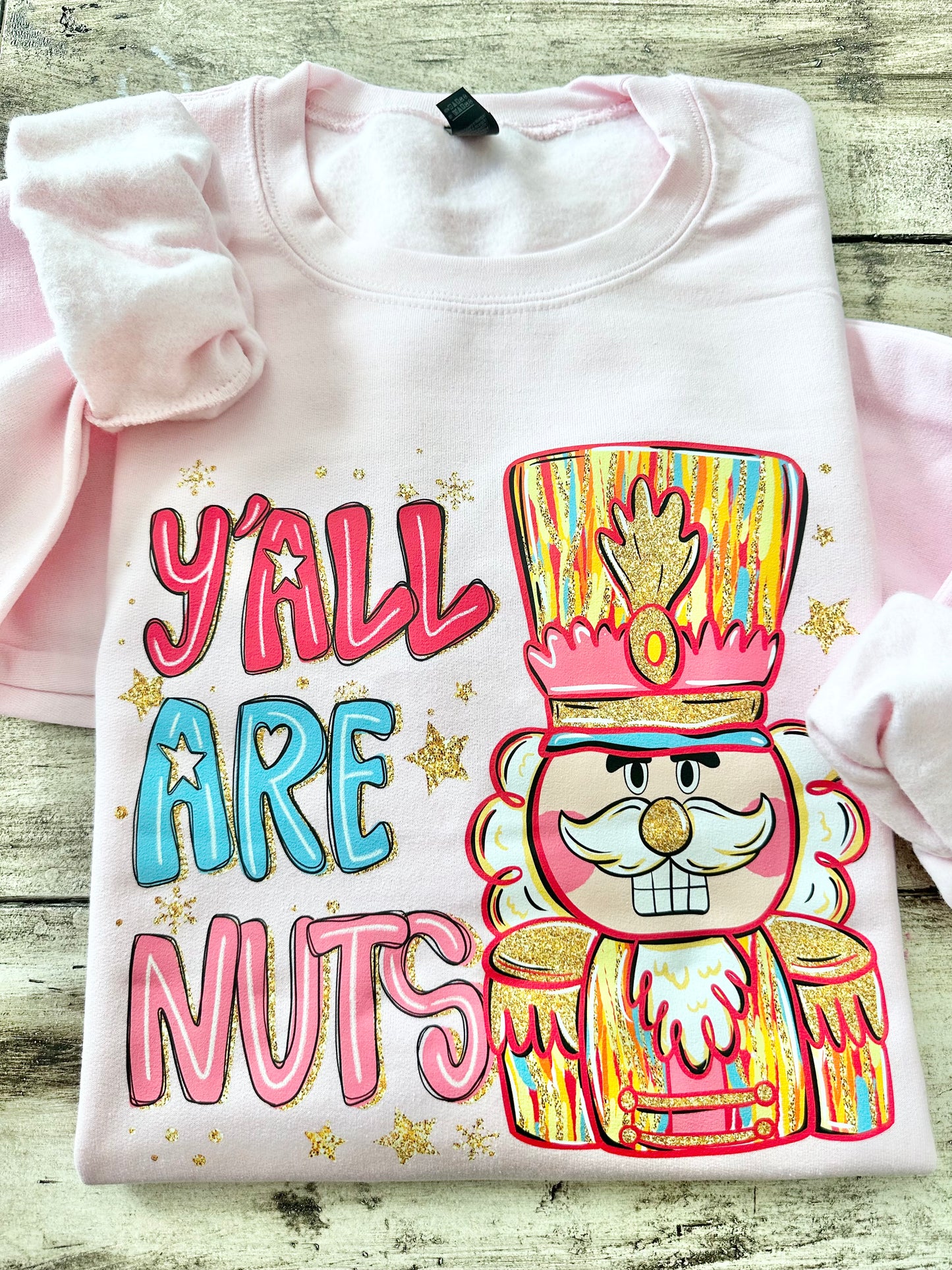 Y'all are Nuts Sweatshirt