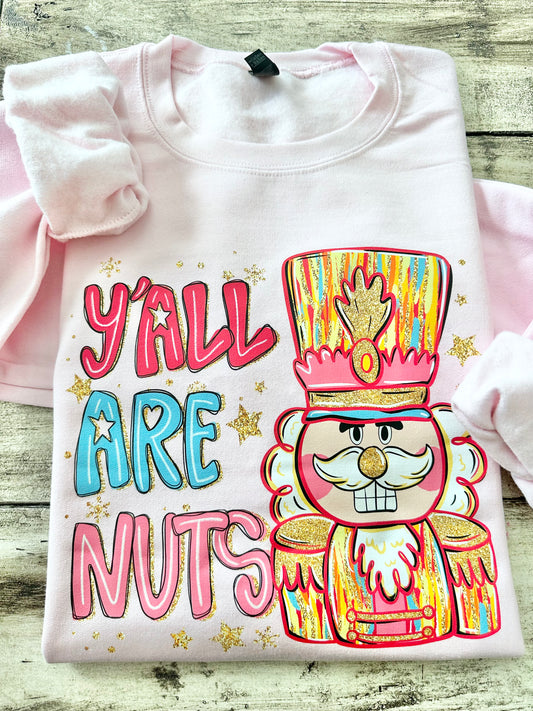 Y'all are Nuts Sweatshirt